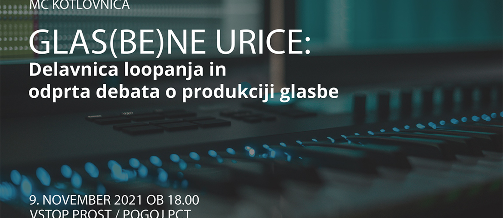 PRESTAVLJENO! Glas(be)ne urice: Delavnica loopanja in odprta debata o produkciji glasbe