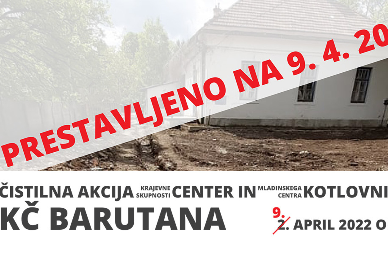 PRESTAVLJENO! Čistilna akcija v Barutani