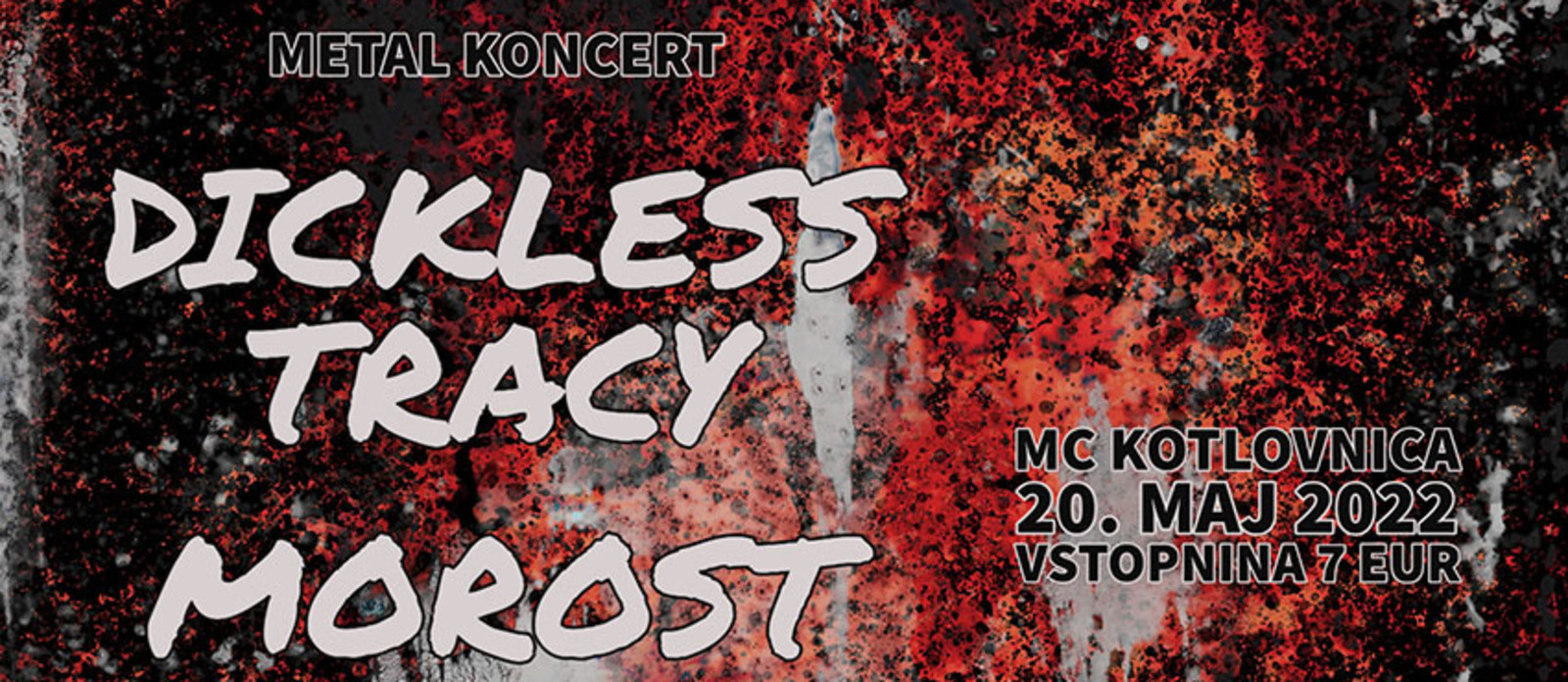 Metal koncert: Dickless Tracy in Morost