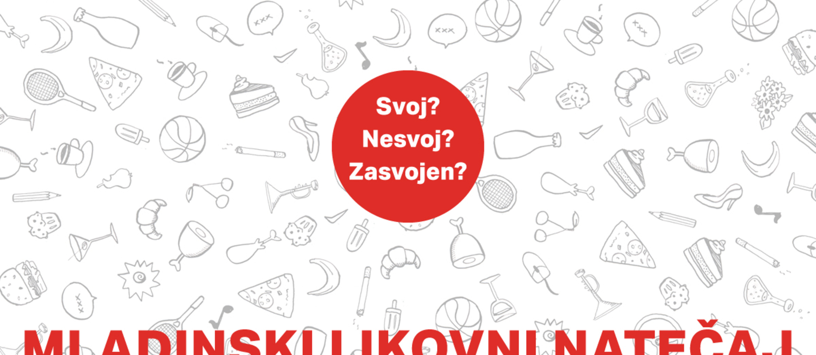 Svoj? Nesvoj? Zasvojen? - mladinski likovni natečaj 2023