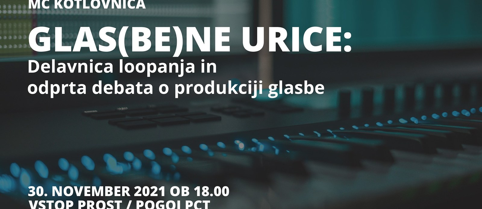 Glas(be)ne urice: Delavnica loopanja in odprta debata o produkciji glasbe