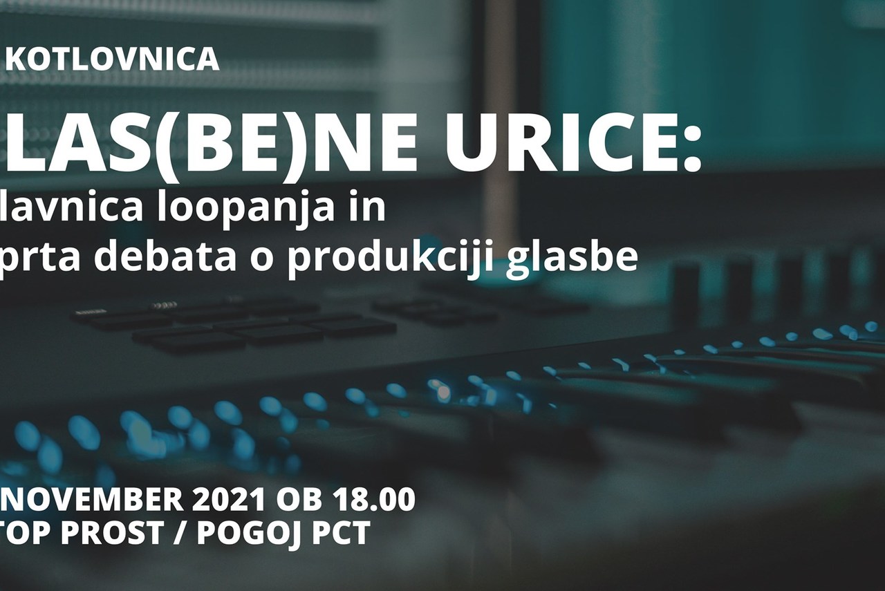 Glas(be)ne urice: Delavnica loopanja in odprta debata o produkciji glasbe