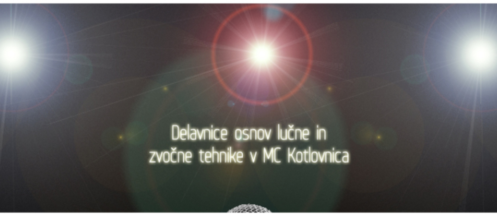 Delavnica osnov lučne in zvočne tehnike