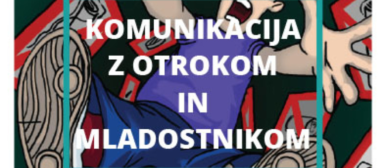 Predavanja za starše – Komunikacija z otrokom in mladostnikom