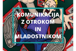 Predavanja za starše – Komunikacija z otrokom in mladostnikom