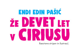 Razstava Endi Edin Pašić – Že 9 let v CIRIUSU / stripi in ilustracije